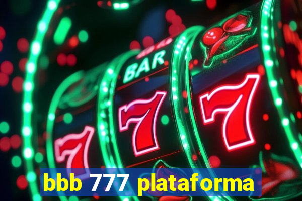 bbb 777 plataforma